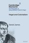Daniel James: Hegel and Colonialism, Buch