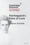 "Kierkegaard’s View of Love, Sharon Krishek," Text mit Kierkegaards Porträt links., Buch