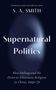 Titel: "Supernatural Politics". Untertitel: "Mao Zedong and the Drive to Eliminate Religion in China, 1949–79". Autor: S. A. Smith. Hintergrund: Dunkler Schein., Buch