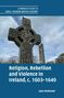 Titel: "Religion, Rebellion and Violence in Ireland, c. 1603-1649". Großes Steinkreuz vor bewölktem Himmel., Buch
