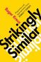 Roger Kreuz: Strikingly Similar, Buch