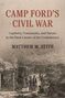 Matthew M Stith: Camp Ford's Civil War, Buch