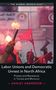 Ashley Anderson: Labor Unions and Democratic Unrest in North Africa, Buch, Buch