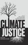 „CLIMATE JUSTICE“ in großen Lettern, ein Baum darüber. Herausgeber: Hillary V. et al. Thema: Widerstand gegen Marginalisierung., Buch
