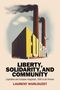 Text: "LIBERTY, SOLIDARITY AND COMMUNITY", "Laurent Warlouzet". Illustration: Gelbes Gebäude, das "EUROPE" bildet, mit Schornsteinen., Buch