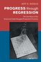 Jeff E. Biddle: Progress through Regression, Buch, Buch