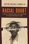 "Racial Doubt: Slavery, Passing, and the Emergence of Black Writing in Cuba" von Víctor Goldgel-Carballo. Bild eines Mannes., Buch