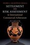 Pedro J Martínez-Fraga: Settlement and Risk Assessment in International Commercial Arbitration, Buch