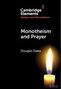 "Monotheism and Prayer" von Douglas Dales. Ein brennendes Kerzenlicht auf schwarzem Hintergrund., Buch