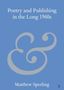 "Poetry and Publishing in the Long 1960s" von Matthew Sperling. Blaues Cover mit großem hellem „&“-Zeichen., Buch