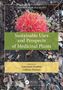Sustainable Uses and Prospects of Medicinal Plants, Buch, Buch