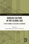 "Korean Culture in the Global Age: K-Pop, K-Drama, K-Film, and K-Literature; Herausgeber: Joanne Miyang Cho, Lee M. Roberts."  
Geometrisches Muster im Hintergrund., Buch