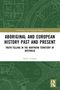 Kellie Pollard: Aboriginal and European History Past and Present, Buch, Buch