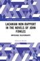 Mahitosh Mandal: Lacanian Non-Rapport in the Novels of John Fowles, Buch, Buch