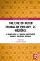 The Life of Peter Thomas by Philippe de Mezieres, Buch, Buch