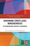 Hakan Johansson: Governing Street-Level Bureaucracies, Buch, Buch
