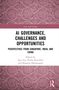 Buchtitel: "AI Governance, Challenges and Opportunities". Herausgeber: Jane Loo, Nydia Remolina, Sharanya Shanmugam., Buch