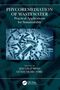 Text: "PHYCOREMEDIATION OF WASTEWATER: Practical Applications for Sustainability. Edited by Maulin P. Shah, Günay Yildiz Töre."  
Hintergrund: Blau-schwarze Grafiken von Bakterien., Buch