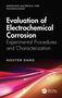 Nam Nguyen Dang: Evaluation of Electrochemical Corrosion, Buch, Buch