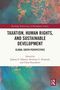 Titel: "Taxation, Human Rights, and Sustainable Development". Herausgeber: Ekhator, Richards, Onyejekwe. Buntes Hintergrundmuster., Buch