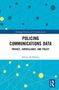 "POLICING COMMUNICATIONS DATA: PRIVACY, SURVEILLANCE, AND POLICY" von Allison M Holmes. Blaues Netzwerkmuster., Buch