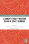 "Sexuality, Nudity and the Body in Soviet Cinema", rote Muster, graues Routledge-Logo unten rechts., Buch