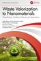 Anele Mpupa: Waste Valorization to Nanomaterials, Buch, Buch