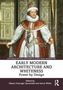 Early Modern Architecture and Whiteness, Buch, Buch