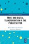 Oben: "Routledge Studies in Trust Research". Groß: "TRUST AND DIGITAL TRANSFORMATION IN THE PUBLIC SECTOR". Unten: Autoren genannt. Blaue Hintergrundgrafik mit gelben Punkten., Buch