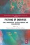 Fictions of Sacrifice, Buch, Buch