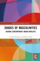 "Shades of Masculinities: Reading Contemporary Indian Novelists" von Urvashi Kaushal und Pallavi Panda, bunter Hintergrund., Buch