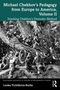 Lenka Pichlikova-Burke: Michael Chekhov's Pedagogy from Europe to America, Volume II, Buch, Buch