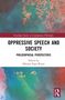 Oppressive Speech and Society, Buch, Buch
