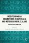 Mediterranean Collections in Australia and Aotearoa New Zealand, Buch, Buch
