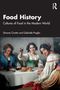 „History of Food: Cultures of Food in the Modern World“ von Simone Cinotto und Gabriele Proglio. Drei Frauen in traditioneller Kleidung stoßen an., Buch