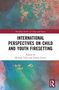 International Perspectives on Child and Youth Firesetting, Buch, Buch
