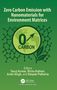 Text: „Zero Carbon Emission with Nanomaterials for Environment Matrices“, „0 Carbon“. Grüner Hintergrund mit Molekülstruktur., Buch