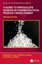 Text: "A Guide to Particulate Science in Pharmaceutical Product Development, Second Edition". 

Kleine Kristalle auf schwarzem Hintergrund., Buch