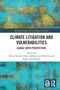 „Climate Litigation and Vulnerabilities: Global South Perspectives“, herausgegeben von M. A. Tigre, M. J. Murcott, S. A. Samuel. Abstraktes türkis-gelbes Muster., Buch