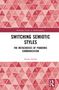 Simon Smith: Switching Semiotic Styles, Buch, Buch