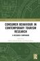 Titel: "Consumer Behaviour in Contemporary Tourism Research". Herausgeber: Raouf Ahmad Rather, Huda Khan. grünes Design., Buch
