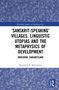 Patrick S. D. McCartney: 'Sanskrit-speaking' Villages, Linguistic Utopias and the Metaphysics of Development, Buch, Buch