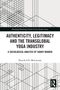 "Authenticity, Legitimacy and the Transglobal Yoga Industry" von Patrick S.D. McCartney. Minimalistisches geometrisches Design., Buch