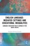 Titel: English Language-Mediated Settings and Educational Inequalities. Bunter, abstrakter Hintergrund., Buch