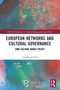 Carlotta Scioldo: European Networks and Cultural Governance, Buch, Buch