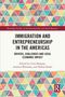 „IMMIGRATION AND ENTREPRENEURSHIP IN THE AMERICAS“, ein Buchcover mit farbigen Dreiecken und einem Routledge-Logo., Buch