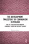 Oben: "BASEES/Routledge Series". Groß: "THE DEVELOPMENT TRAJECTORY OF COMMUNISM IN POLAND". Unten: Autor. Rosa Musterhintergrund., Buch