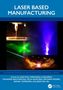 Laser Based Manufacturing, Buch, Buch