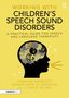 "Working with Children's Speech Sound Disorders: A Practical Guide for Speech and Language Therapists"; Kopf-Silhouette mit Buchstaben., Buch