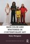 Text: "Skin Color and Whiteness in Contemporary Art" von Helen Westgeest. Vier Personen in unterschiedlicher Kleidung., Buch